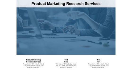 Product Marketing Research Services Ppt PowerPoint Presentation Show Graphics Example Cpb Pdf