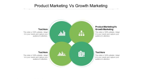 Product Marketing Vs Growth Marketing Ppt PowerPoint Presentation File Vector Cpb Pdf