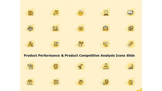 Product Performance And Product Competitive Analysis Icons Slide Download PDF