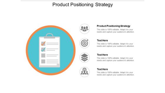 Product Positioning Strategy Ppt PowerPoint Presentation Infographics Layout Ideas Cpb