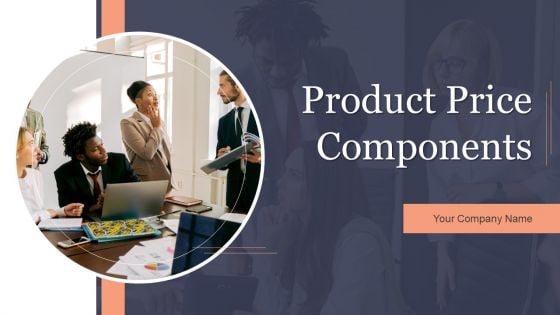 Product Price Components Ppt PowerPoint Presentation Complete With Slides