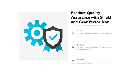 Product Quality Assurance With Shield And Gear Vector Icon Ppt PowerPoint Presentation File Graphics Template PDF