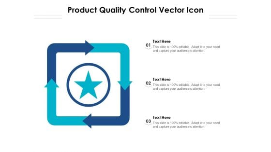 Product Quality Control Vector Icon Ppt PowerPoint Presentation Slides Deck PDF