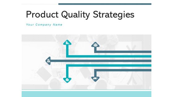 Product Quality Strategies Quality Projects Customers Ppt PowerPoint Presentation Complete Deck