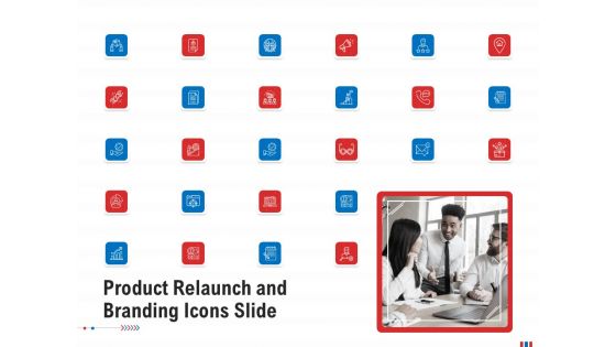 Product Relaunch And Branding Icons Slide Ppt Model Layout Ideas PDF