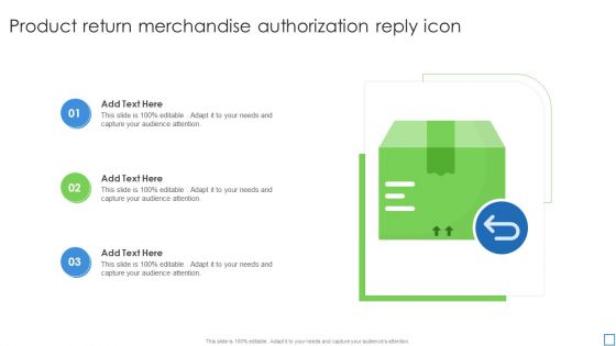 Product Return Merchandise Authorization Reply Icon Ppt PowerPoint Presentation Gallery Icon PDF