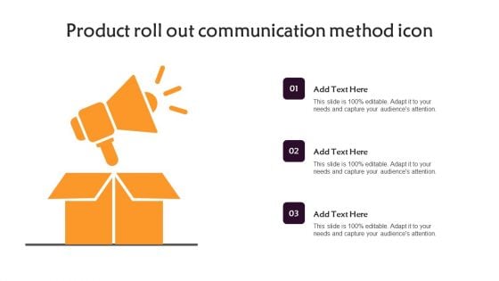 Product Roll Out Communication Method Icon Icons PDF