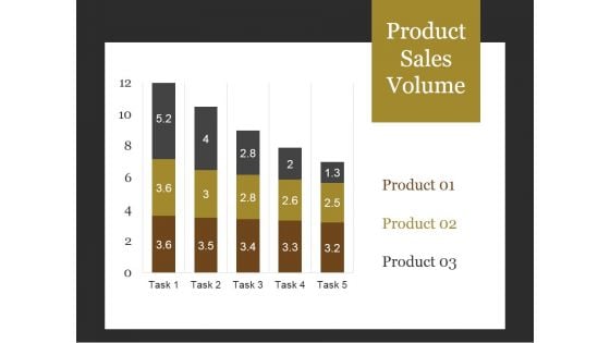 Product Sales Volume Ppt PowerPoint Presentation Slide