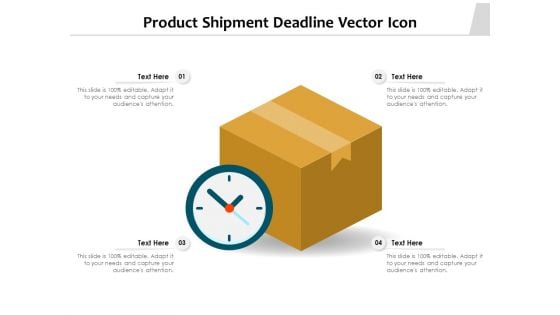 Product Shipment Deadline Vector Icon Ppt PowerPoint Presentation Gallery Graphics Design PDF