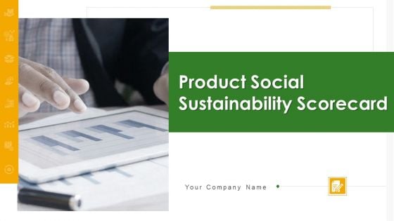 Product Social Sustainability Scorecard Ppt PowerPoint Presentation Complete Deck With Slides