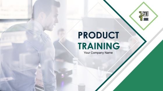 Product Training Ppt PowerPoint Presentation Complete Deck With Slides