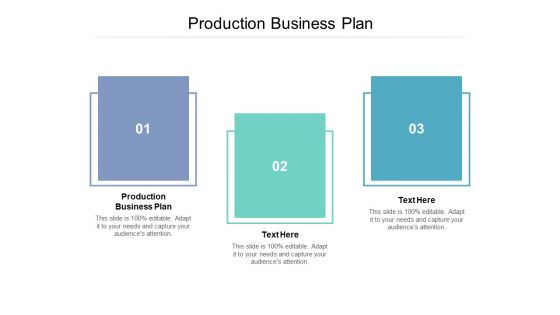 Production Business Plan Ppt PowerPoint Presentation Show Slides Cpb