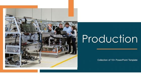 Production Ppt PowerPoint Presentation Complete Deck With Slides Production Ppt PowerPoint Presentation Complete Deck With Slides