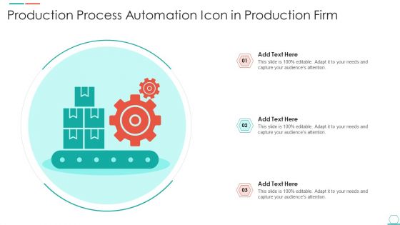 Production Process Automation Icon In Production Firm Sample PDF