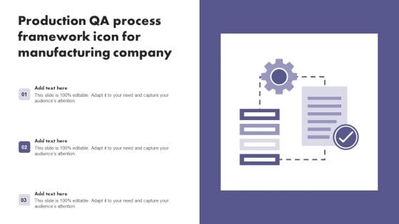 Production QA Process Framework Icon For Manufacturing Company Graphics PDF