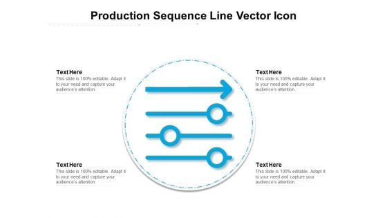 Production Sequence Line Vector Icon Ppt PowerPoint Presentation Gallery Outfit PDF