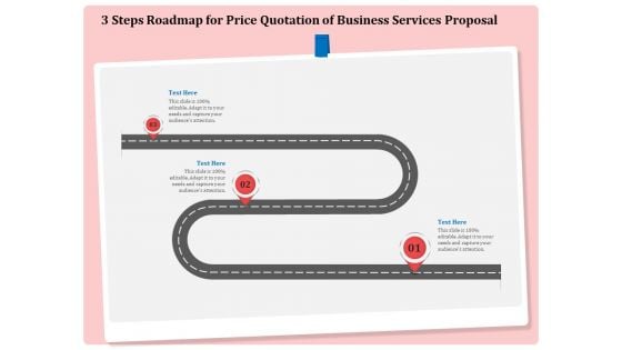 Professional 3 Steps Roadmap For Price Quotation Of Business Services Proposal Microsoft PDF Professional 3 Steps Roadmap For Price Quotation Of Business Services Proposal Microsoft PDF