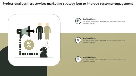 Professional Business Services Marketing Strategy Icon To Improve Customer Engagement Topics PDF