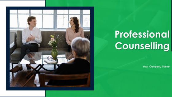 Professional Counselling Ppt PowerPoint Presentation Complete Deck With Slides Professional Counselling Ppt PowerPoint Presentation Complete Deck With Slides