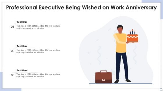 Professional Executive Being Wished On Work Anniversary Topics PDF