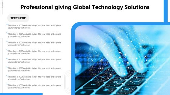 Professional Giving Global Technology Solutions Ppt PowerPoint Presentation Gallery Ideas PDF Professional Giving Global Technology Solutions Ppt PowerPoint Presentation Gallery Ideas PDF