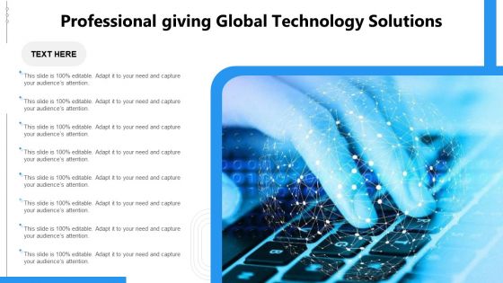 Professional Giving Global Technology Solutions Ppt PowerPoint Presentation Gallery Ideas PDF