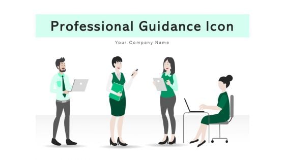 Professional Guidance Icon Employe Ppt PowerPoint Presentation Complete Deck