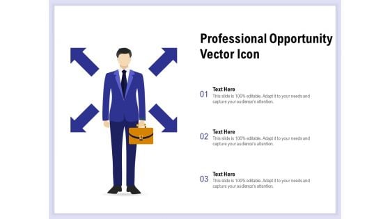 Professional Opportunity Vector Icon Ppt PowerPoint Presentation Slides