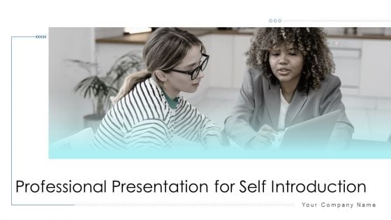 Professional Presentation For Self Introduction Ppt PowerPoint Presentation Complete With Slides