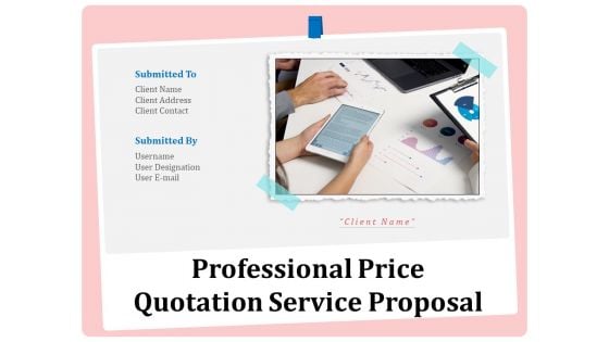 Professional Price Quotation Service Proposal Ppt PowerPoint Presentation Complete Deck With Slides