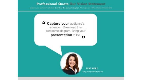 Professional Quote Our Vision Statement PowerPoint Slides