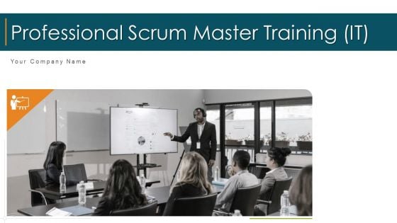 Professional Scrum Master Training IT Ppt PowerPoint Presentation Complete Deck With Slides
