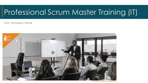 Professional Scrum Master Training IT Ppt PowerPoint Presentation Complete Deck With Slides Professional Scrum Master Training IT Ppt PowerPoint Presentation Complete Deck With Slides