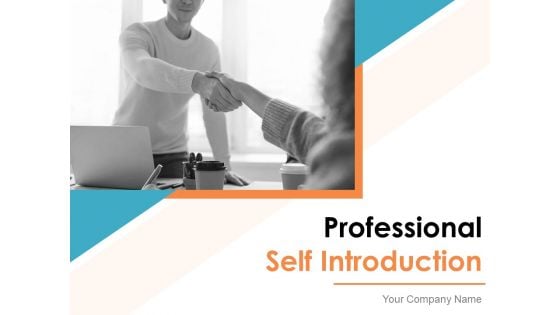 Professional Self Introduction Ppt PowerPoint Presentation Complete Deck With Slides