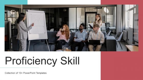 Proficiency Skill Ppt PowerPoint Presentation Complete With Slides