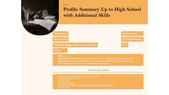 Profile Summary Up To High School With Additional Skills Ppt PowerPoint Presentation File Show PDF