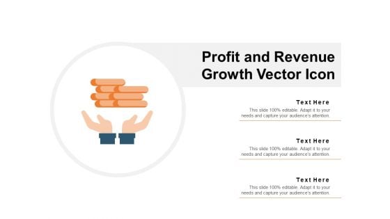 Profit And Revenue Growth Vector Icon Ppt PowerPoint Presentation Summary Clipart PDF