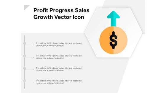 Profit Progress Sales Growth Vector Icon Ppt Powerpoint Presentation Pictures Graphics