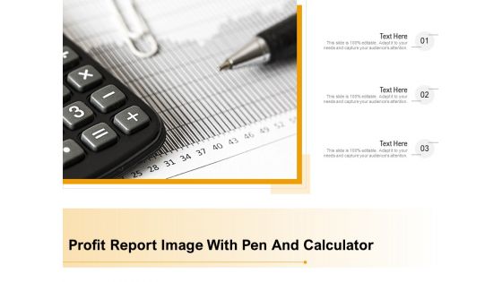 Profit Report Image With Pen And Calculator Ppt PowerPoint Presentation Gallery Styles PDF