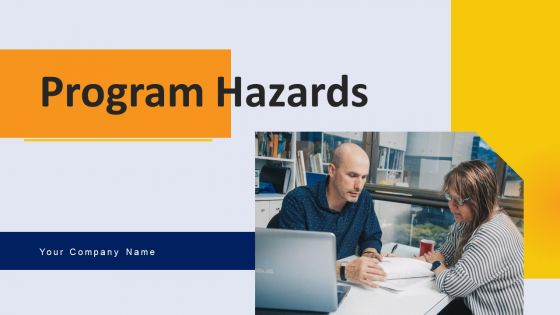 Program Hazards Ppt PowerPoint Presentation Complete Deck With Slides