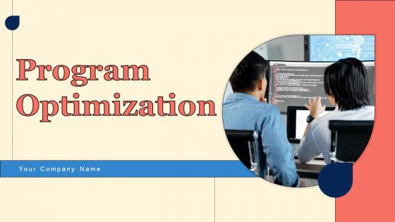 Program Optimization Ppt PowerPoint Presentation Complete Deck