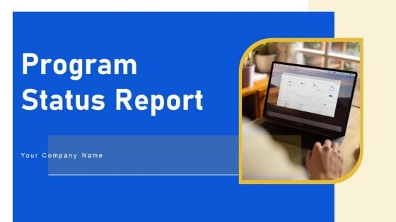 Program Status Report Ppt PowerPoint Presentation Complete Deck With Slides