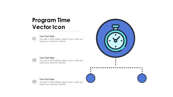 Program Time Vector Icon Ppt PowerPoint Presentation Gallery Deck PDF