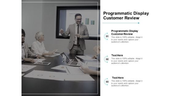 Programmatic Display Customer Review Ppt PowerPoint Presentation File Designs Download Cpb Pdf