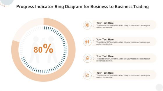 Progress Indicator Ring Diagram For Business To Business Trading Graphics PDF