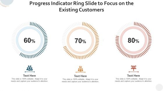 Progress Indicator Ring Slide To Focus On The Existing Customers Rules PDF