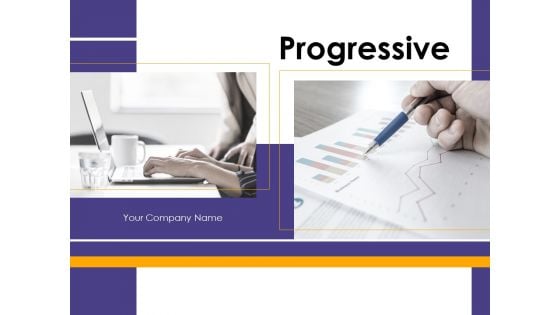 Progressive Ppt PowerPoint Presentation Complete Deck With Slides