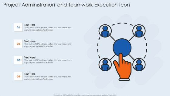 Project Administration And Teamwork Execution Icon Template PDF