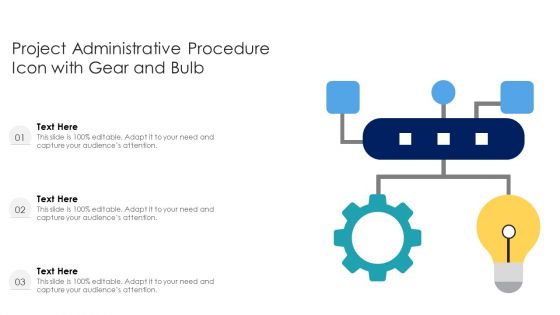 Project Administrative Procedure Icon With Gear And Bulb Ppt PowerPoint Presentation File Grid PDF