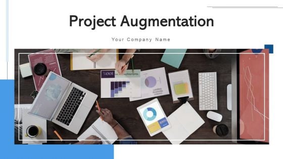 Project Augmentation Capacity Management Ppt PowerPoint Presentation Complete Deck With Slides